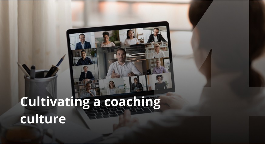 Cultivating a coaching culture